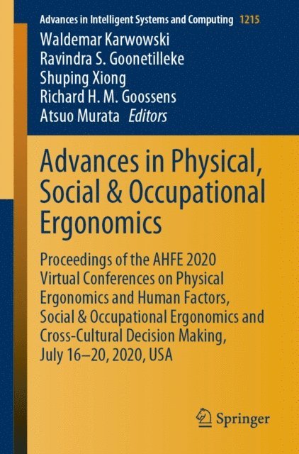 Atsuo Murata, Richard H. M. Goossens, Shuping Xiong, Ravindra S. Goonetilleke, Waldemar Karwowski - Advances in Physical, Social & Occupational Ergonomics, E-bok