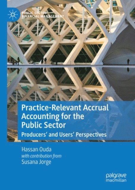 Hassan Ouda - Practice-Relevant Accrual Accounting for the Public Sector, E-bok