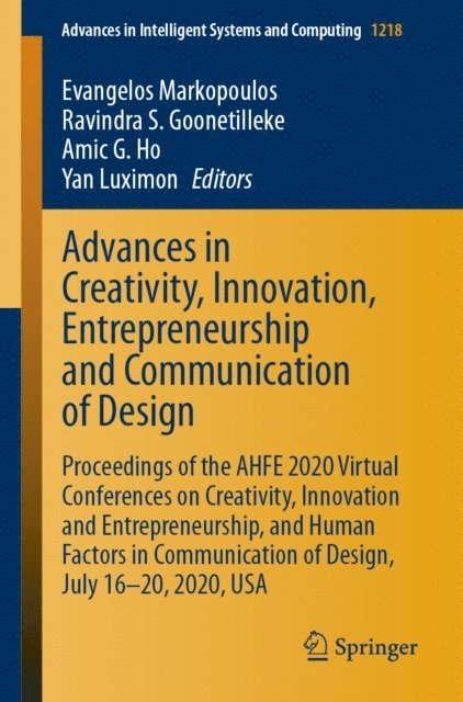 Yan Luximon, Amic G. Ho, Ravindra S. Goonetilleke, Evangelos Markopoulos - Advances in Creativity, Innovation, Entrepreneurship and Communication of Design, E-bok
