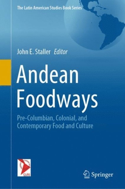 John E. Staller - Andean Foodways, E-bok