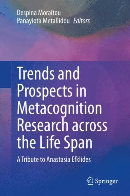 Panayiota Metallidou, Despina Moraitou - Trends and Prospects in Metacognition Research across the Life Span, E-bok