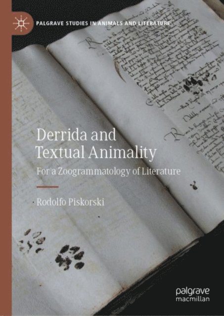 Rodolfo Piskorski - Derrida and Textual Animality, E-bok