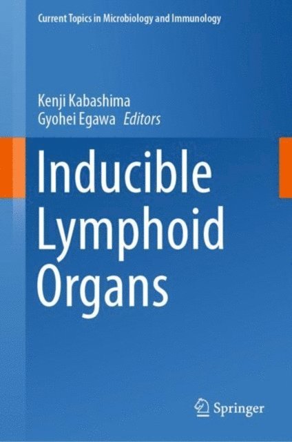 Gyohei Egawa, Kenji Kabashima - Inducible Lymphoid Organs, E-bok