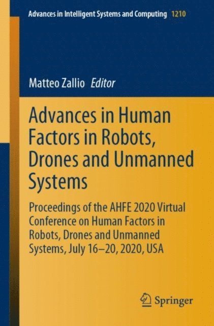 Matteo Zallio - Advances in Human Factors in Robots, Drones and Unmanned Systems, E-bok