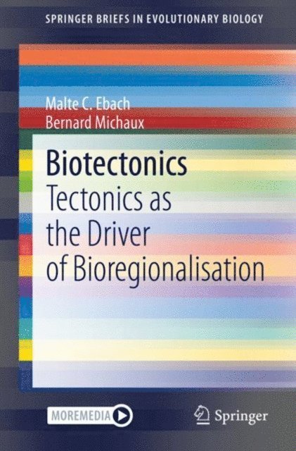Bernard Michaux, Malte C. Ebach - Biotectonics, E-bok