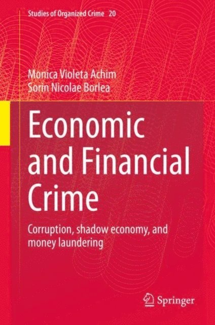 Sorin Nicolae Borlea, Monica Violeta Achim - Economic and Financial Crime, E-bok