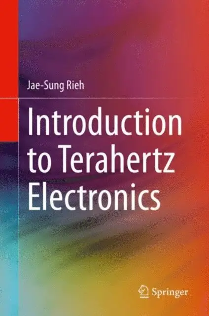 Jae-Sung Rieh - Introduction to Terahertz Electronics, E-bok. Tillgänglighet: Lägg i varukorg