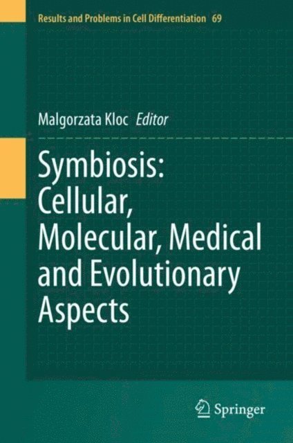 Malgorzata Kloc - Symbiosis: Cellular, Molecular, Medical and Evolutionary Aspects, E-bok