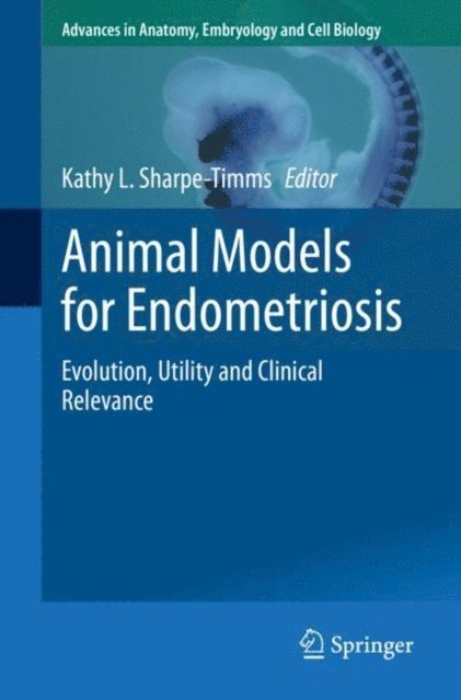 Kathy L. Sharpe-Timms - Animal Models for Endometriosis, E-bok
