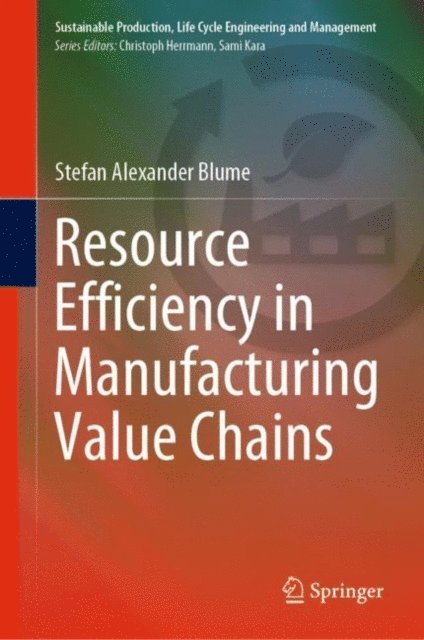 Stefan Alexander Blume - Resource Efficiency in Manufacturing Value Chains, E-bok