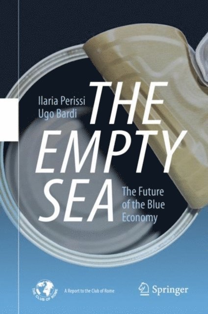 Ugo Bardi, Ilaria Perissi - Empty Sea, E-bok