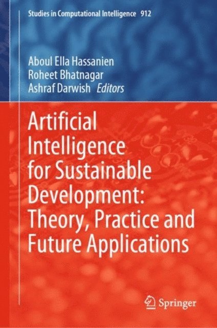 Ashraf Darwish, Roheet Bhatnagar, Aboul Ella Hassanien - Artificial Intelligence for Sustainable Development: Theory, Practice and Future Applications, E-bok