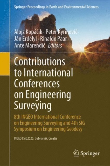 Ante Marendic, Rinaldo Paar, Jan Erdelyi, Peter Kyrinovic, Alojz Kopacik - Contributions to International Conferences on Engineering Surveying, E-bok