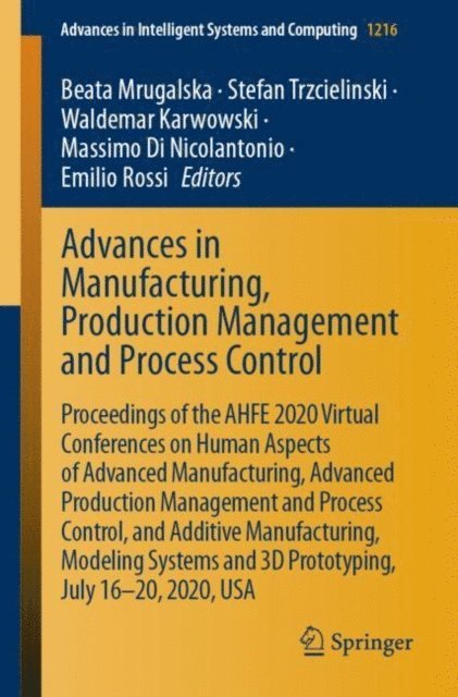 Emilio Rossi, Massimo Di Nicolantonio, Waldemar Karwowski, Stefan Trzcielinski, Beata Mrugalska - Advances in Manufacturing, Production Management and Process Control, E-bok
