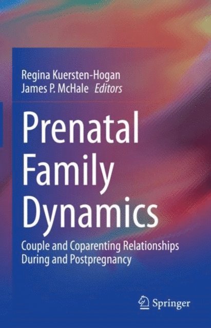 James P. McHale, Regina Kuersten-Hogan - Prenatal Family Dynamics, E-bok