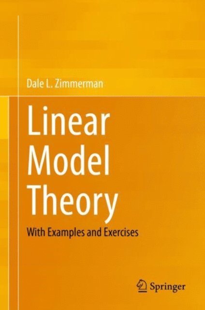 Dale L. Zimmerman - Linear Model Theory, E-bok
