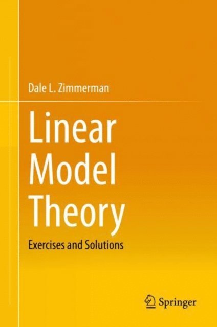 Dale L. Zimmerman - Linear Model Theory, E-bok