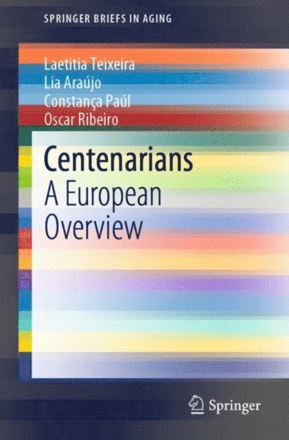 Oscar Ribeiro, Constanca Paul, Lia Araujo, Laetitia Teixeira - Centenarians, E-bok