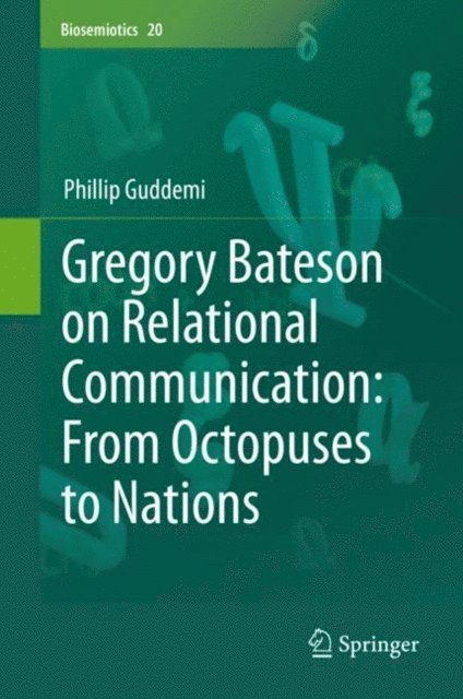 Phillip Guddemi - Gregory Bateson on Relational Communication: From Octopuses to Nations, E-bok