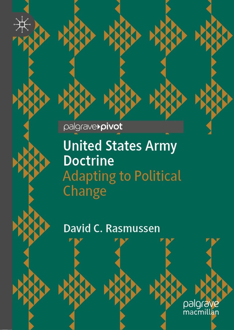 David C. Rasmussen - United States Army Doctrine, Inbunden