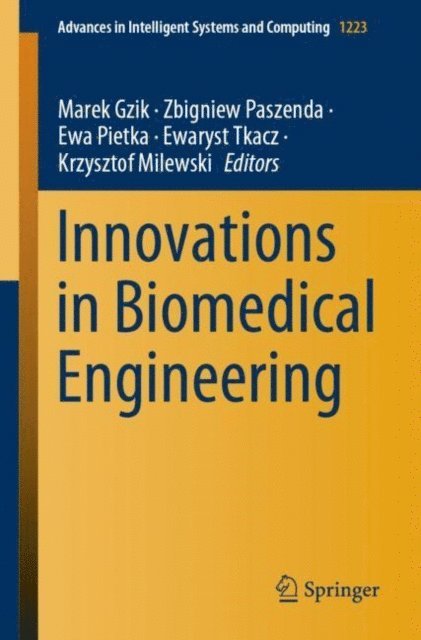 Krzysztof Milewski, Ewaryst Tkacz, Ewa Pietka, Zbigniew Paszenda, Marek Gzik - Innovations in Biomedical Engineering, E-bok