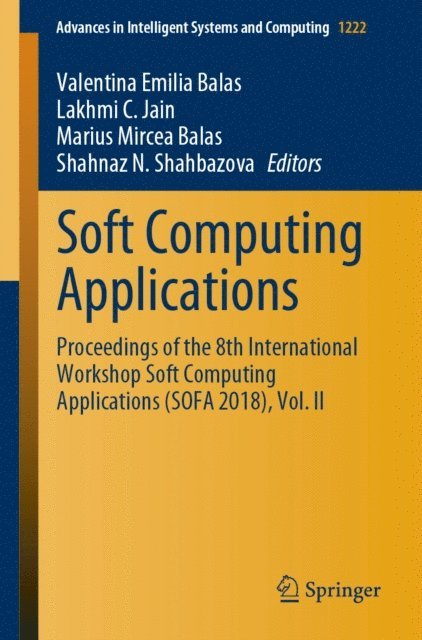 Shahnaz N. Shahbazova, Marius Mircea Balas, Lakhmi C. Jain, Valentina Emilia Balas - Soft Computing Applications, E-bok