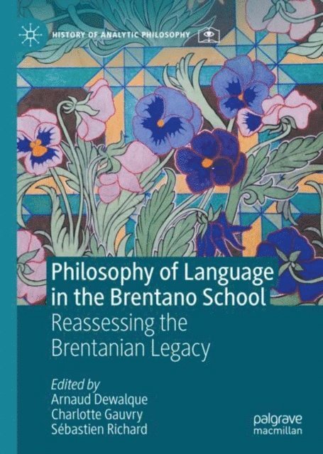 Sebastien Richard, Charlotte Gauvry, Arnaud Dewalque - Philosophy of Language in the Brentano School, E-bok