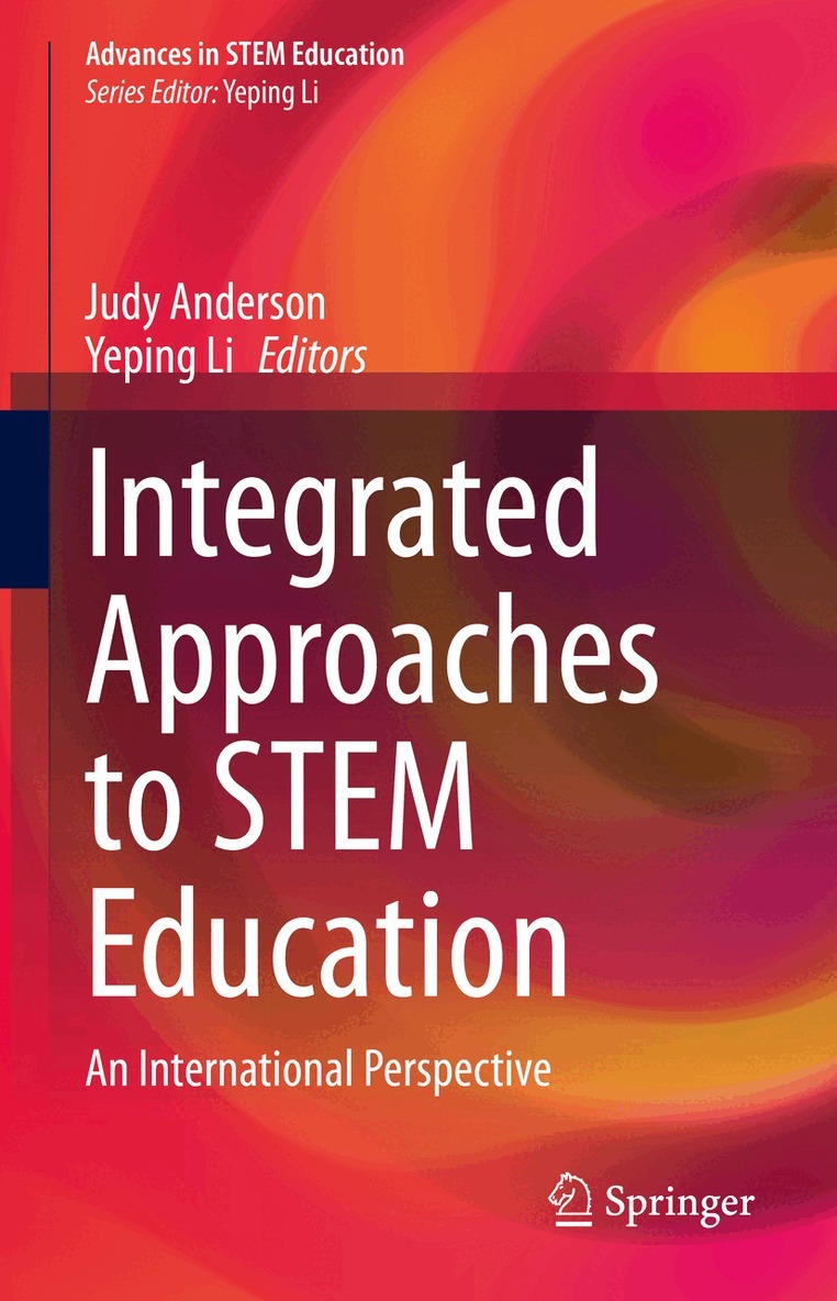 Judy Anderson, Yeping Li - Integrated Approaches to STEM Education, Inbunden