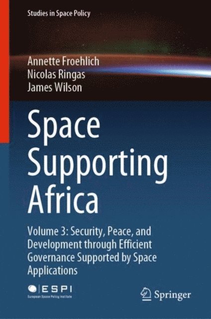 James Wilson, Nicolas Ringas, Annette Froehlich - Space Supporting Africa, E-bok