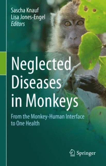 Lisa Jones-Engel, Sascha Knauf - Neglected Diseases in Monkeys, E-bok