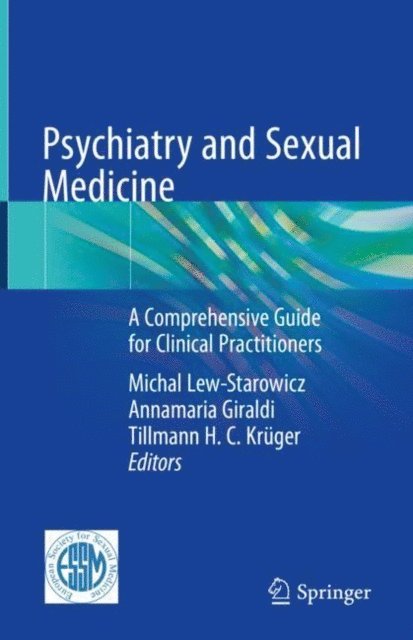 Tillmann H. C. Kruger, Annamaria Giraldi, Michal Lew-Starowicz - Psychiatry and Sexual Medicine, E-bok