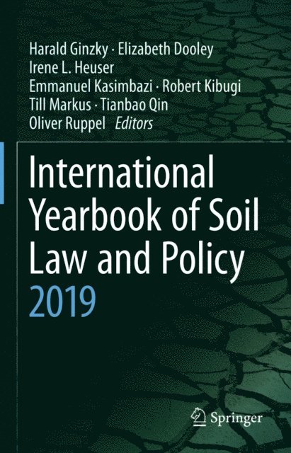 Oliver Ruppel, Tianbao Qin, Till Markus, Robert Kibugi, Emmanuel Kasimbazi, Irene L. Heuser, Elizabeth Dooley, Harald Ginzky - International Yearbook of Soil Law and Policy 2019, E-bok