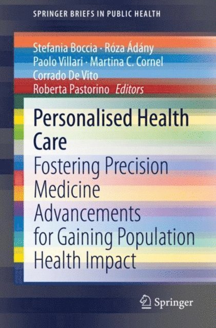 Roberta Pastorino, Corrado De Vito, Martina C. Cornel, Paolo Villari, Roza Adany, Stefania Boccia - Personalised Health Care, E-bok