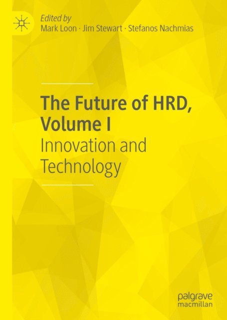 Stefanos Nachmias, Jim Stewart, Mark Loon - Future of HRD, Volume I, E-bok