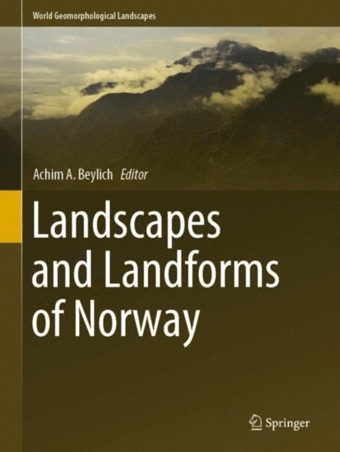 Achim A. Beylich - Landscapes and Landforms of Norway, E-bok