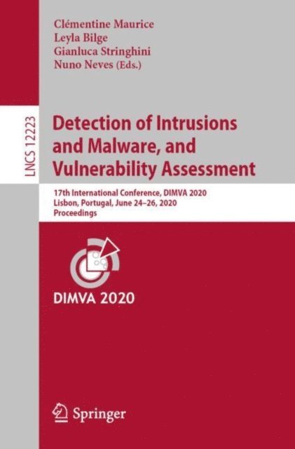 Nuno Neves, Gianluca Stringhini, Leyla Bilge, Clementine Maurice - Detection of Intrusions and Malware, and Vulnerability Assessment, E-bok