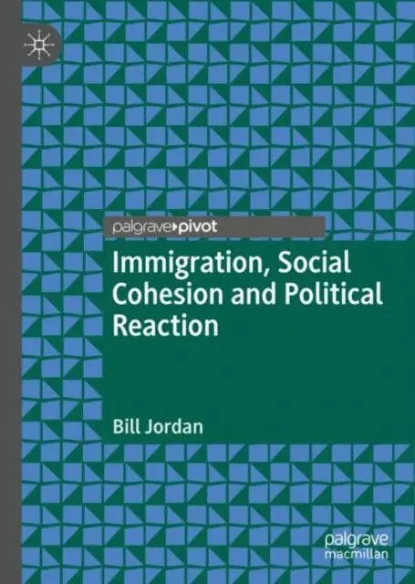 Immigration, Social Cohesion and Political Reaction