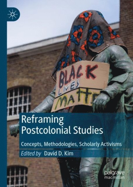 David D. Kim - Reframing Postcolonial Studies, E-bok