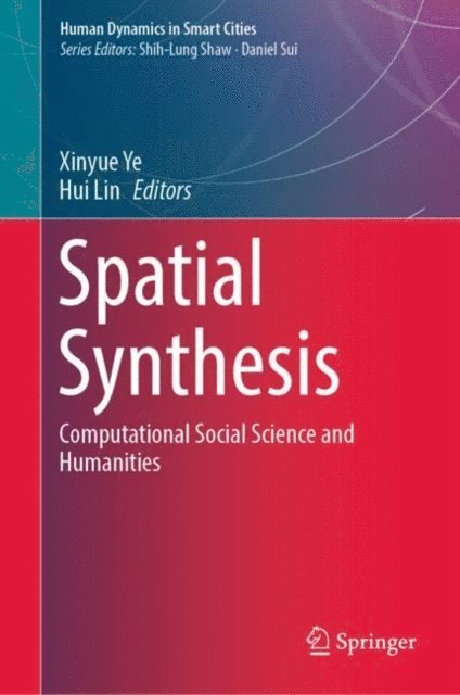 Hui Lin, Xinyue Ye - Spatial Synthesis, E-bok