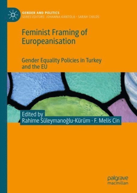 F. Melis Cin, Rahime Suleymanoglu-Kurum - Feminist Framing of Europeanisation, E-bok