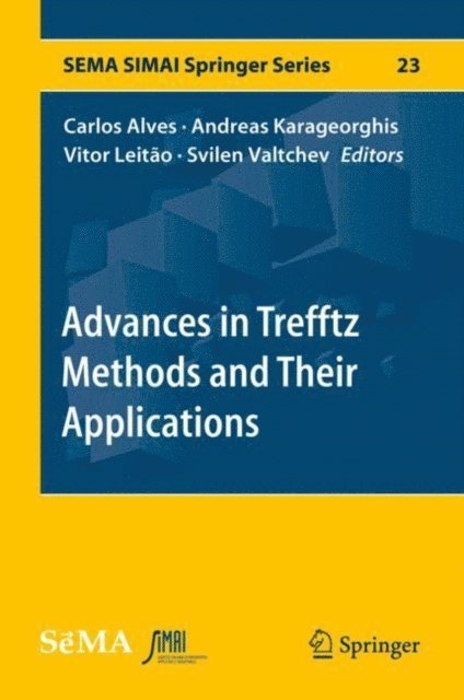 Svilen Valtchev, Vitor Leitao, Andreas Karageorghis, Carlos Alves - Advances in Trefftz Methods and Their Applications, E-bok