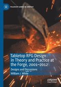 Tabletop RPG Design in Theory and Practice at the Forge, 20012012