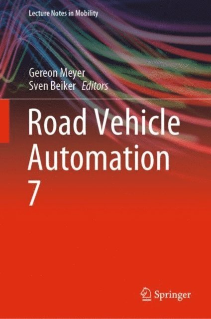 Sven Beiker, Gereon Meyer - Road Vehicle Automation 7, E-bok