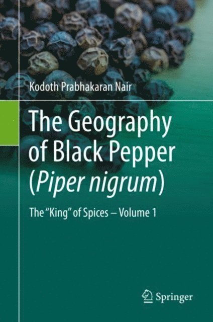 Kodoth Prabhakaran Nair - Geography of Black Pepper (Piper nigrum), E-bok