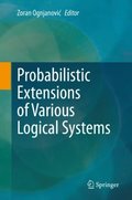 Probabilistic Extensions of Various Logical Systems