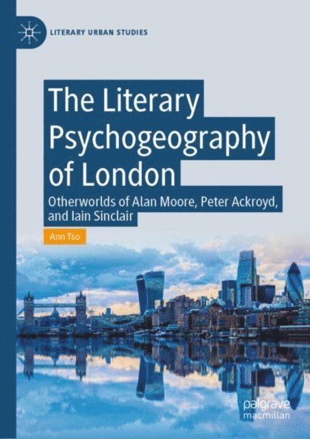 Ann Tso - Literary Psychogeography of London, E-bok