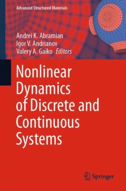 Valery A. Gaiko, Igor V. Andrianov, Andrei K. Abramian - Nonlinear Dynamics of Discrete and Continuous Systems, E-bok