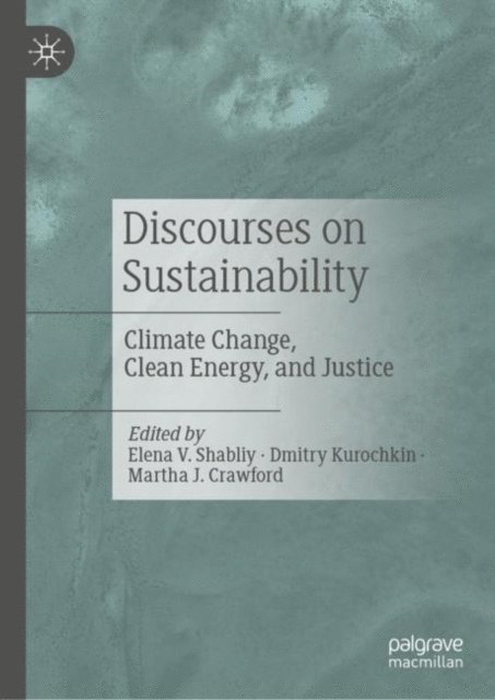 Martha J. Crawford, Dmitry Kurochkin, Elena V. Shabliy - Discourses on Sustainability, E-bok