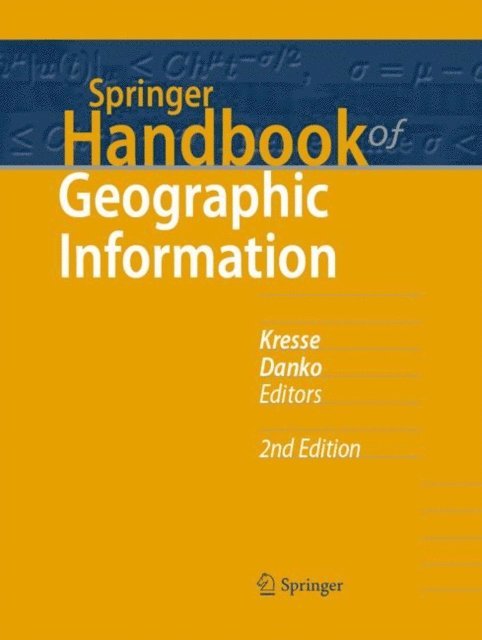 David Danko, Wolfgang Kresse - Springer Handbook of Geographic Information, E-bok