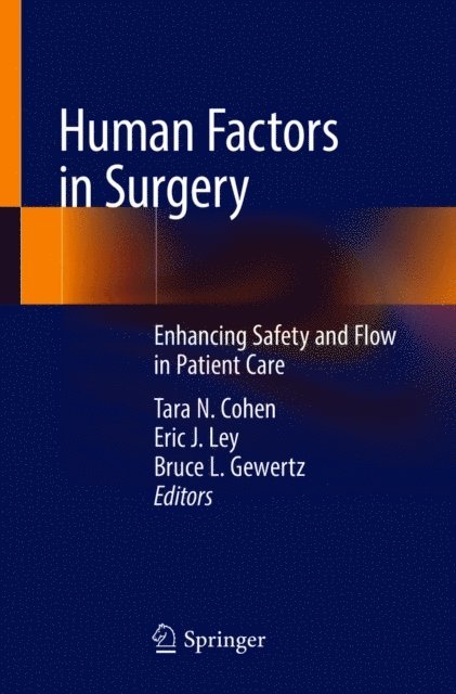 Bruce L. Gewertz, Eric J. Ley, Tara N. Cohen - Human Factors in Surgery, E-bok